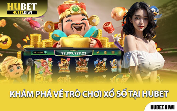 Khám Phá Về Trò Chơi Xổ Số Tại Hubet